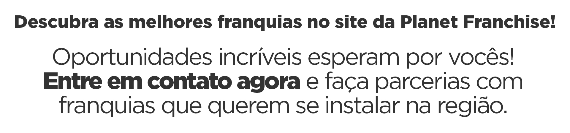 Banner live franquias para Osasco, Barueri, Carapicuíba, Itapevi e Santana do Parnaíba 2024 Planet Franchise